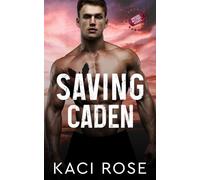 Saving Caden: Scarred Hero Romance (Brothers of Oakside Military Heroes)