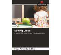 Saving Chips: A revolutionary motor in early childhood education
