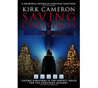 Saving Christmas by Kirk Cameron