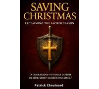 Saving Christmas: Reclaiming the Sacred Season