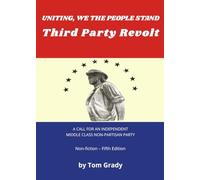 Saving Democracy. Third Party Revolt: Uniting, We The People Stand