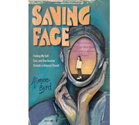 Saving Face: Finding My Self, God, and One Another Outside a Defaced Church