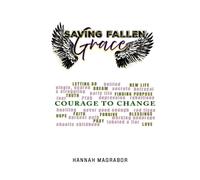 Saving Fallen Grace: Courage To Change