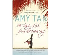 Amy Tan – Saving Fish From Drowning