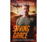 Saving Grace: A Christian Romantic Suspense (The Southern Knight Protectors Series)