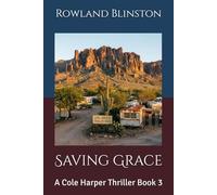 Saving Grace: A Cole Harper Thriller Book 3