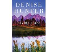 Saving Grace: A Novel: A Novelvolume 2 (New Heights)
