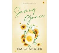 Saving Grace: A Second Chance, Small Town Romance: 2 (Havenwood Series)