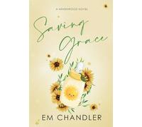 Saving Grace: A Second Chance, Small Town Romance: 2 (The Havenwood Series)