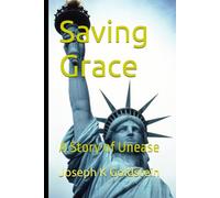 Saving Grace: A Story of Unease