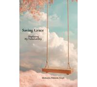 Saving Grace: Displaying My Vulnerability