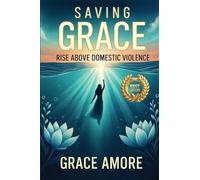 Saving Grace: Rise Above Domestic Violence