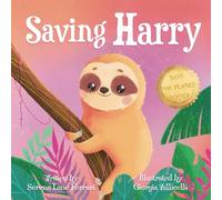 Saving Harry: The Great Rainforest Rescue (Save The Planet Books)