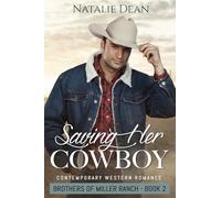 Saving Her Cowboy: Western Romance: 2 (Brothers of Miller Ranch)