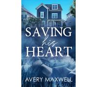 Saving His Heart (The Westbrooks: Broken Hearts)