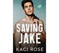 Saving Jake: An Ex's Brother Romance (Brothers of Oakside Military Heroes)