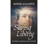 Saving Liberty: A Franklin In Time Series