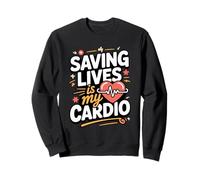 Saving Lives Is My Cardio Paramedic EMT EMS Sweatshirt