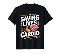 Saving Lives is My Cardio Paramedic EMT EMS T-Shirt