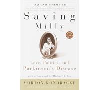 Saving Milly: Love, Politics, and Parkinson's Disease (Ballantine Reader's Circle)