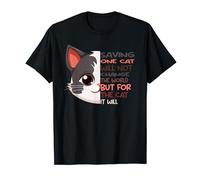 Saving One Cat at a Time, Rescue and Love Adopt don't Shop T-Shirt