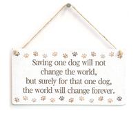 Saving One Dog Changes the World Sign, Rescue Dog Decor