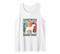 Saving One Dog Won’t Change The World, But Change Theirs Tank Top