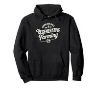 Saving Our Soils Time For Regenerative Farming Pullover Hoodie