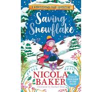 Saving Snowflake: Volume 4 (A Whistledown Farm Adventure)
