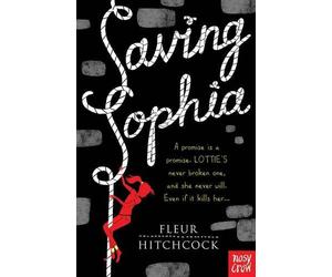 Saving Sophia: Written by Fleur Hitchcock, 2014 Edition, Publisher: Nosy Crow Ltd [Paperback]