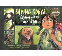 Saving Sorya - Chang and the Sun Bear: Winner of the Yoto Carnegie Medal for Illustration 2023 (Return to the Wild, 1)