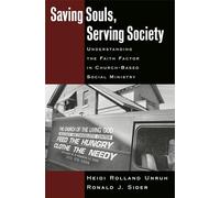 Saving Souls, Serving Society: Understanding the Faith Factor in Church-Based Social Ministry