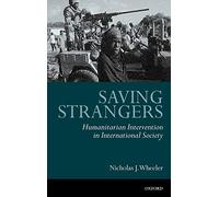 Saving Strangers: Humanitarian Intervention in International Society
