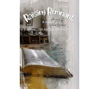 Saving the American Family: A Christian Parent’s Guide to Raising Faithful Kids and Building a God-Centered Home in a Secular World