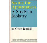 Saving the Appearances: Study in Idolatry (Harbinger Books)