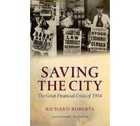 Saving the City: The Great Financial Crisis of 1914