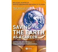 Saving the Earth as a Career: Advice on Becoming a Conservation Professional