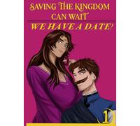 Saving The Kingdom Can Wait; We Have A Date!