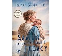 Saving the Mountain Man's Legacy: 8 (Brothers of Sapphire Ranch)