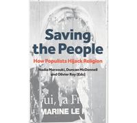 Saving the People : How Populists Hijack Religion