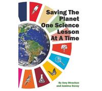 Saving The Planet One Science Lesson at a Time