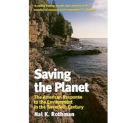 Saving the Planet: The American Response to the Environment in the Twentieth Century (American Ways)