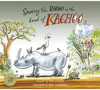 Saving the rhino in the land of Kachoo