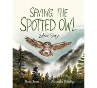 Saving the Spotted Owl: Zalea's Story