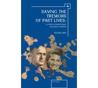 Saving the Tremors of Past Lives : A Cross-Generational Holocaust Memoir