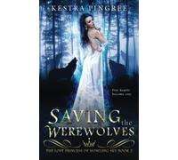 Saving the Werewolves (The Lost Princess of Howling Sky)