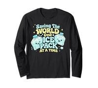 Saving The World One Ice Pack At Time Nurse Week Long Sleeve T-Shirt