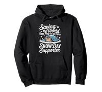 Saving The World One Nap At A Time Snow Day Supporter Pullover Hoodie