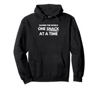 Saving the world one snack at a time Pullover Hoodie