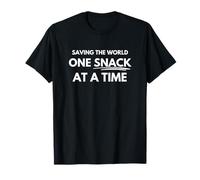 Saving the world one snack at a time T-Shirt